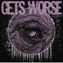 GETS WORSE - Snubbed - 12"LP