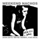 WEEKEND NACHOS - 2004​-​2016: We're Sorry, For Real - 2x12"LP Gatefold Compilation