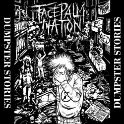 FACEPALM NATION – Dumpster stories - 7”EP