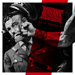 VIOLENT FRUSTRATION – Do it yourself - 7”EP