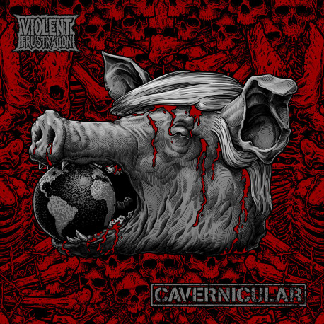 VIOLENT FRUSTRATION // CAVERNICULAR - split 12"LP