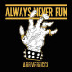 ALWAYS NEVER FUN - Arrivereicci - 12"LP